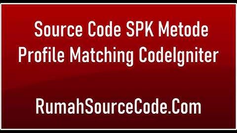 Source Code SPK Metode Profile Matching CodeIgniter