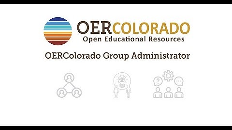 Group Administrators on OERColorado