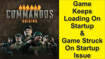 How to Fix Commandos: Origins Game Keeps Loading On Startup Issue, Game Struck On Startup Issue 2025