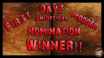 DayZ Unofficial First Modders Nomination Contest Winner