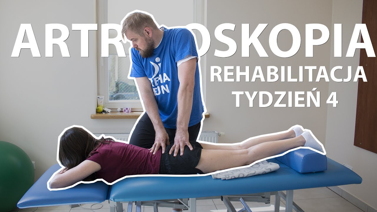 Artroskopia Rehabilitacja tydzień 4