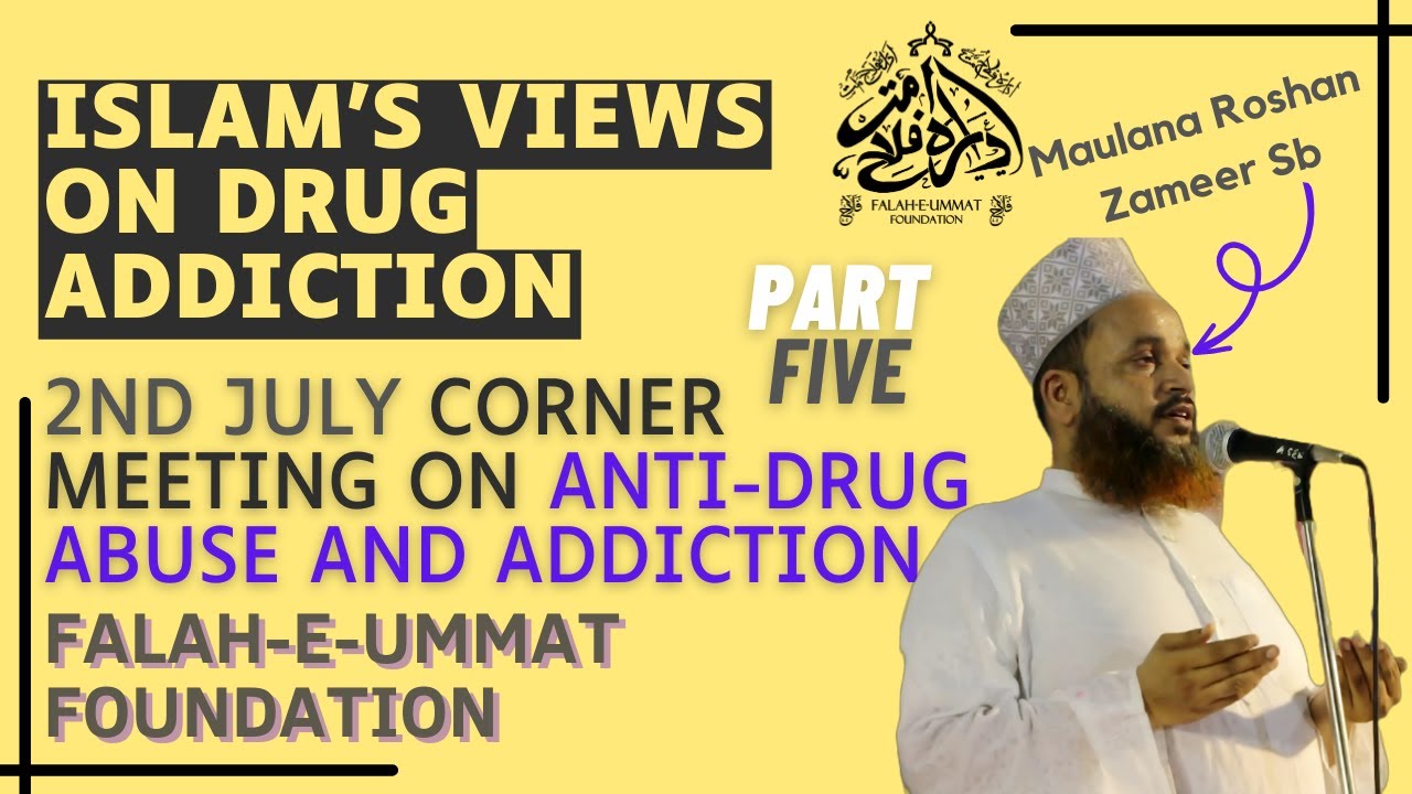 Islam's Views on Drug Abuse - Maulana Roshan Zameer Sb | 2nd July ...