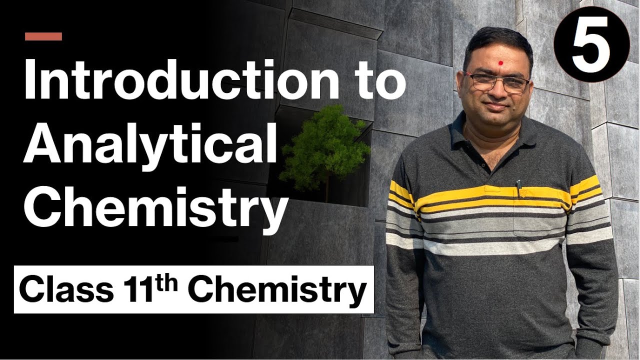 Introduction To Analytical Chemistry Class 11th Part 5 YouTube introduction-to-analytical-chemistry-class-11th-part-5-youtube