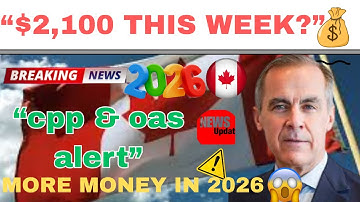 $2,100 cpp & oas payment this week? find out if you’re eligible