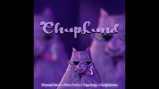 ChupLund - Shareef Devil x Nitro Farry x R4pology x Bulghamee