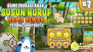 Membuat Game Menyusun Huruf Nama Hewan Construct 2 Indonesia Part-7/9