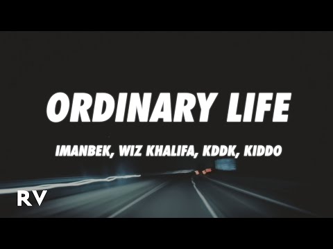 Imanbek, Wiz Khalifa, KDDK, KIDDO - Ordinary Life (Phonk Remix) (Lyrics)