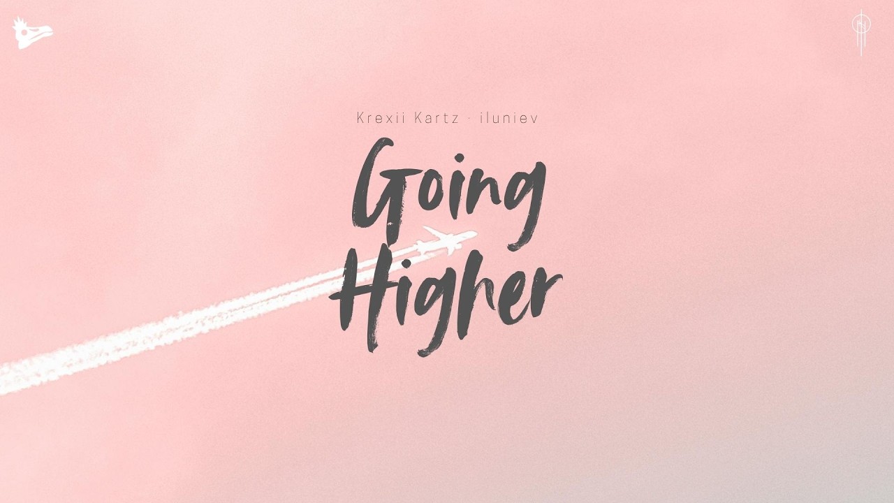 Watch Krexii Kartz & iluniev - Going Higher (Official Lyric Video) on YouTube Watch Krexii Kartz & iluniev - Going Higher (Official Lyric Video) on YouTube