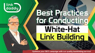 Best Practices for Conducting White Hat Link Building