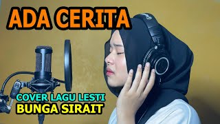 Ada Cerita Cover Lagu Dangdut lesti - Bunga Sirait
