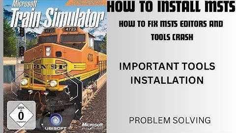 How to install MSTS | How to install MSTS Editors and tools/How to Fix msts editors and tools crash
