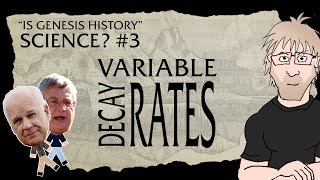 Is Genesis History, Science? Part 3 - Variable Decay Rates screenshot 4