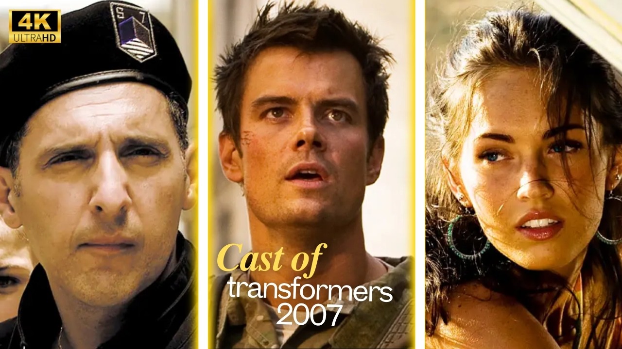 Cast of transformers 2007 Cast & Locations: Then vs Now 2026 💼