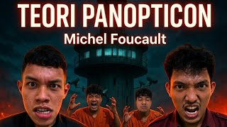 Analisis Konsep Panopticon Michel Foucault | Tugas UAS Teori Komunikasi Pascamodern