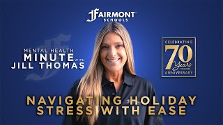 Navigating Holiday Stress with Ease | Practical Tips for Parents | Fairmont Schools
