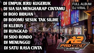 DJ FULL ALBUM LAGU EMPUK JERU KUGERUK || FULL BASS BY R2 PROJECT