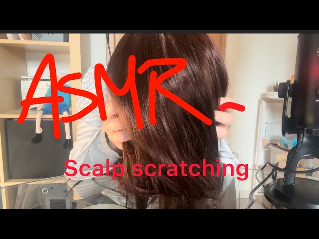 ASMR | scalp scratching 💆🏻‍♀️