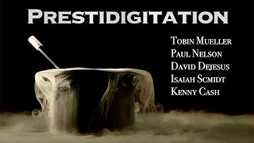 Prestidigitation [official video from "Prestidigitation (Sleight of Hand)"]