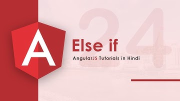Else If Condition in AngularJS (Hindi) - 24
