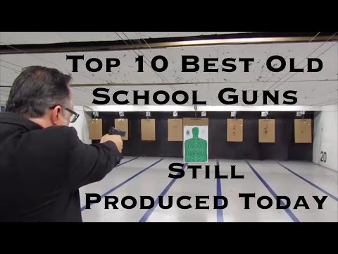 Top 10 Best Old School Guns Still Produced Today