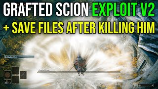 Elden Ring - Grafted Scion Kill Exploit + Save Files After Killing Him