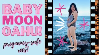 OAHU HAWAII thing to do for BABYMOON || PREGNANCY-SAFE travel guide!