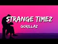 Gorillaz Strange Timez Lyrics mp3