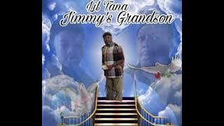 Lil Tana - Jimmy’s Grandson