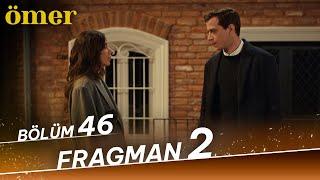 Ömer 46. Bölüm 2. Fragman