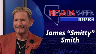 Nevada Week In Person | James “Smitty” Smith