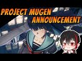 Project Mugen Looks GOOOOD!