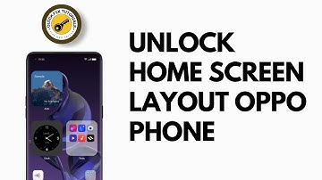How to unlock Home Screen Layout on OPPO Phone