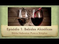 Bebidas Alcoólicas (Bíblia Hebraica: Pura e Simples - Episódio 1)