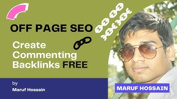Off Page SEO | How to Create Commenting Backlinks Bangla Tutorial Step by Step | Blogger Maruf