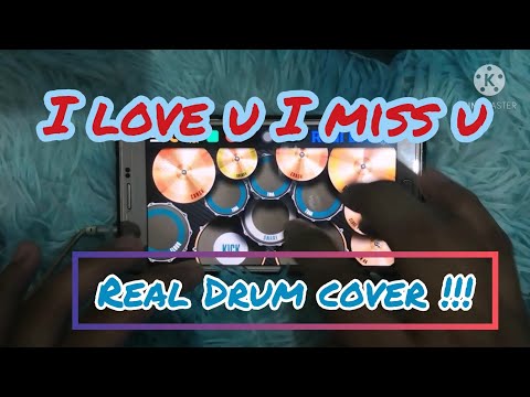 i-love-you-i-miss-u-~-ukays-(real-drum-cover)