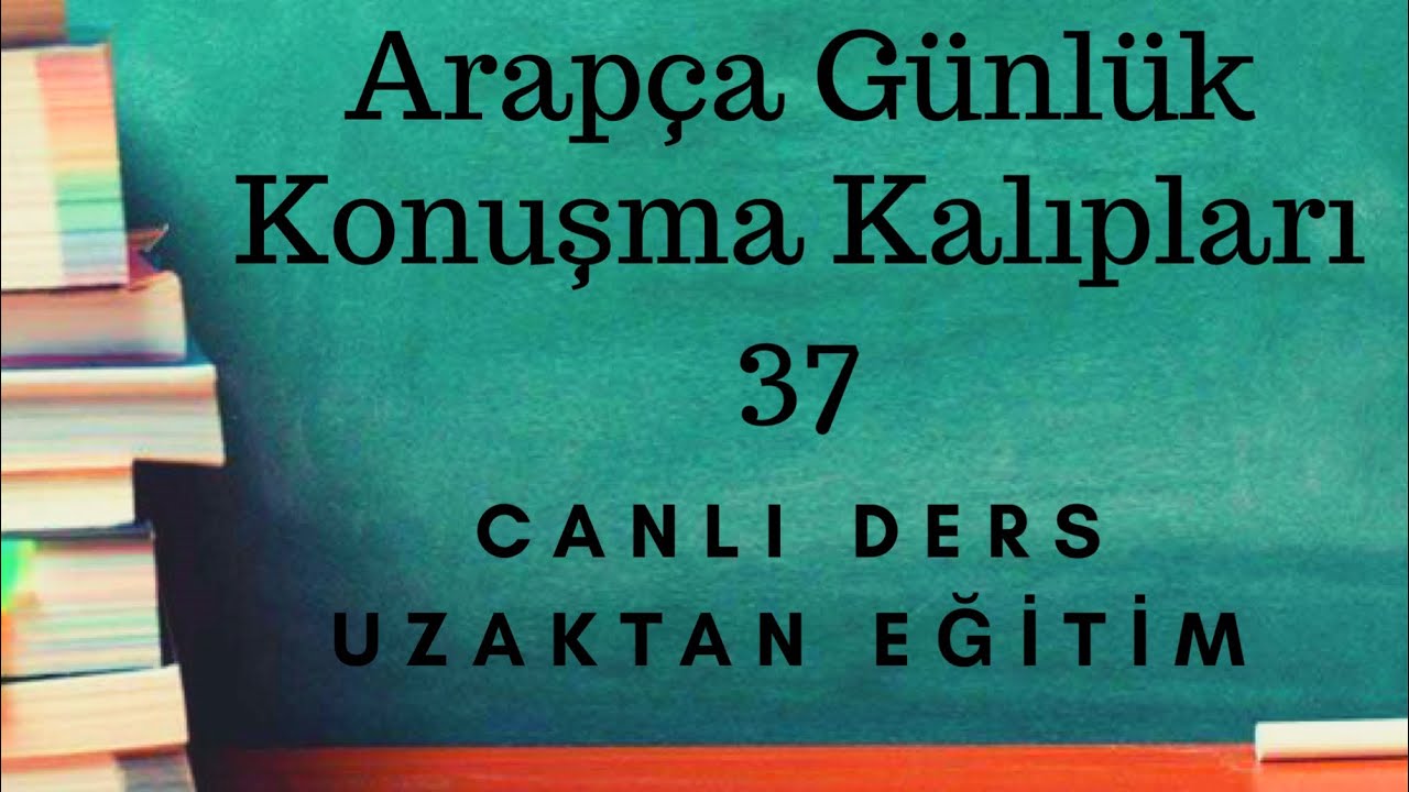Arapça Günlük Konuşma Kalıpları 37- Canlı Ders | Uzaktan Eğitim