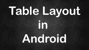 Table Layout in Android