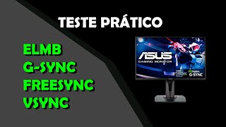 Elmb Sync, G-Sync, Freesync, Vsync Fast.. Entenda Na Prática