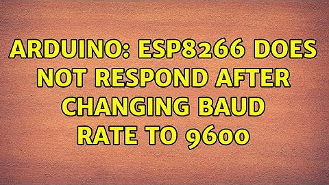 Arduino: ESP8266 does not respond after changing baud rate to 9600