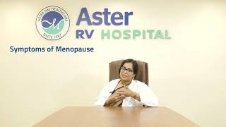 Menopause Signs & Symptoms |  Dr. Mridula  | OBG | Aster RV Hospital