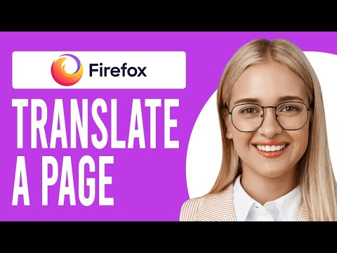 How To Translate A Page On Firefox (How Do I Translate Web Pages In Firefox?)