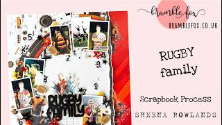 Rugby Family Scrapbook layout | Bramble Fox | Sheena Rowlands