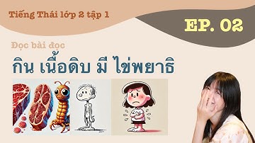Bài đọc tiếng Thái กินเนื้อดิบมีไข่พยาธิ - Tiếng Thái lớp 2 tập 1 EP.02