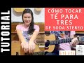 cómo tocar en guitarra TÉ PARA TRES de SODA STEREO tutorial