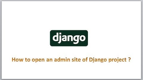Django Tutorials for Beginners | video-5 | How to open django project admin sit ?