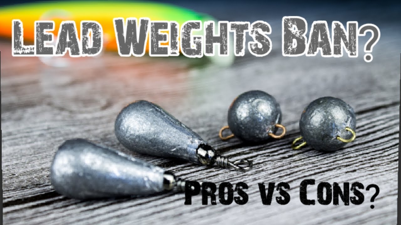 Lead Fishing Weights Ban? Pros vs Cons 