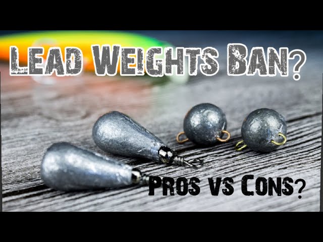 Lead Fishing Weights Ban? Pros vs Cons 