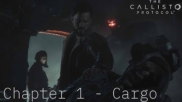The Callisto Protocol : Chapter 1 - Cargo