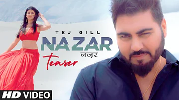 Tej Gill: NAZAR Song Teaser | Punjabi Romantic Song #NewPunjabiSong2019 | Tatva K | T-Series