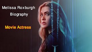 Melissa Roxburgh Biography Is A Canadian Actress Her Home Family Movie Actress  Age, Career,